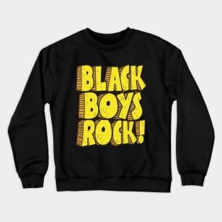 Black Boys Rock Crewneck Sweatshirt